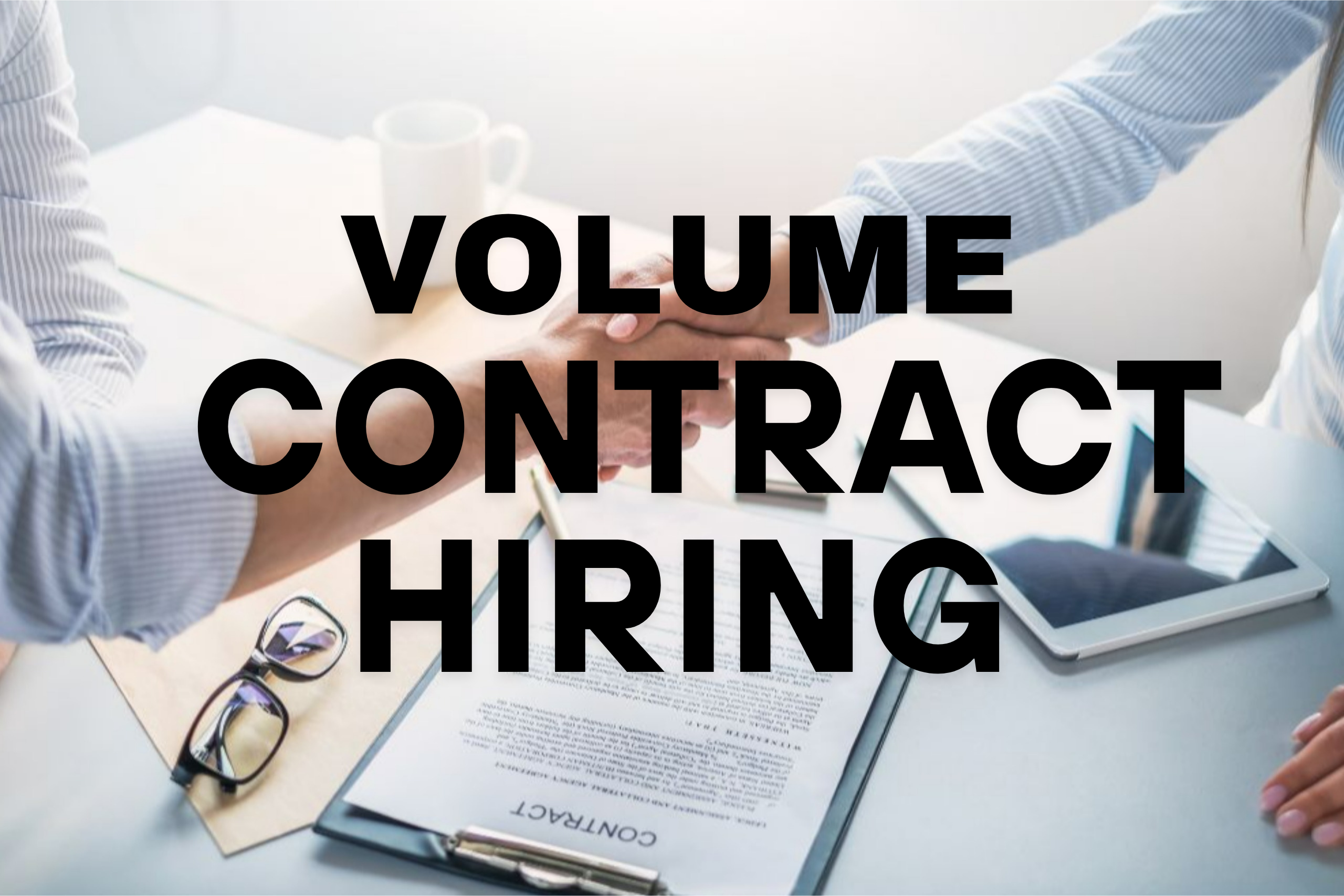 Volume Contract Hiring
