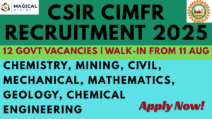 CSIR-CIMFR Recruitment 2025